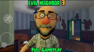 Evil Neighbor 3