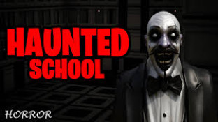 Haunted School